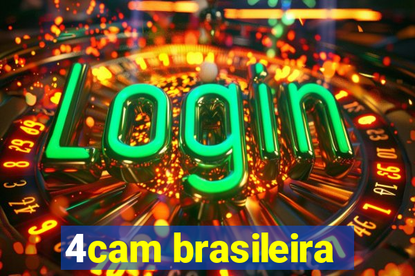 4cam brasileira